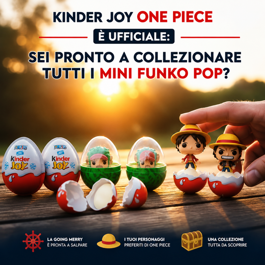 Kinder Joy One Piece x Funko Pop arriva in Italia